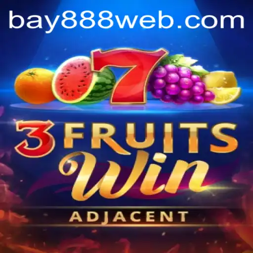 Exploring the Thrills of 3FruitsWin at BAY888.COM