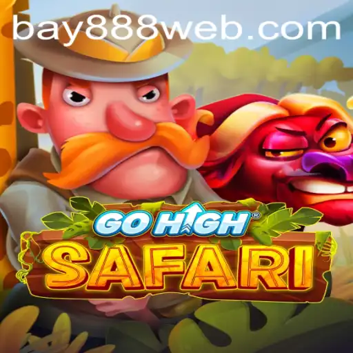 Explore the Adventurous World of GoHighSafari with BAY888.COM