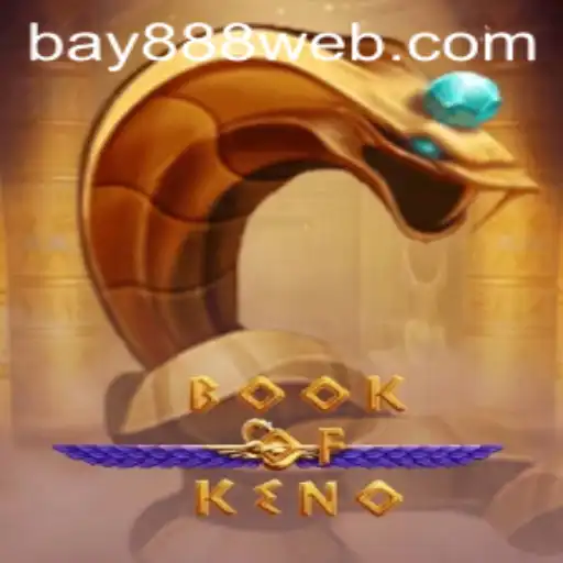 Explore the Exciting World of BookOfKeno at BAY888.COM