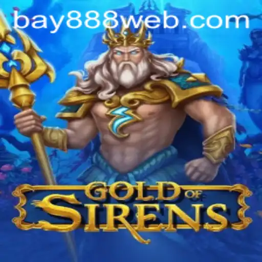 Explore the Enchanting World of GoldofSirens: An Exciting Adventure with BAY888.COM