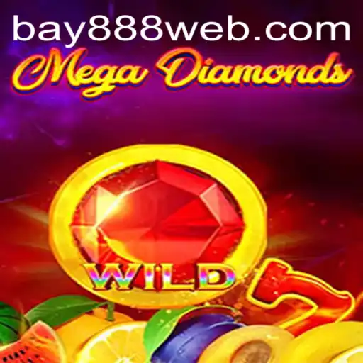 Experience the Thrills of MegaDiamond with BAY888.COM