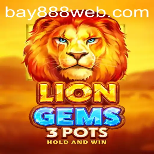 Unleashing the Wild: Explore LionGems3pots on BAY888.COM
