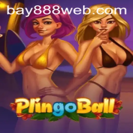 Exploring Plingoball: The Exciting Game Experience at BAY888.COM